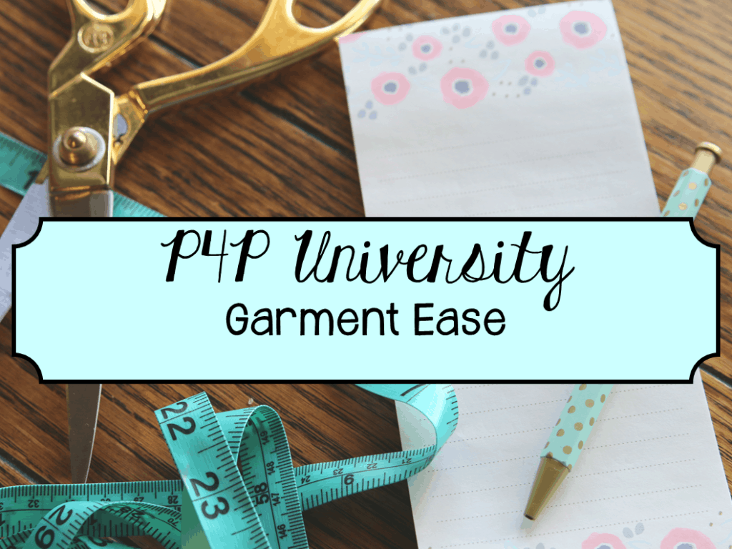 Understanding Ease in Sewing Patterns — illustrated P4P sewing guide