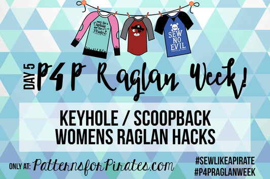 P4P Raglan Week: Keyhole/Scoopback Raglan Hack — illustrated P4P sewing guide