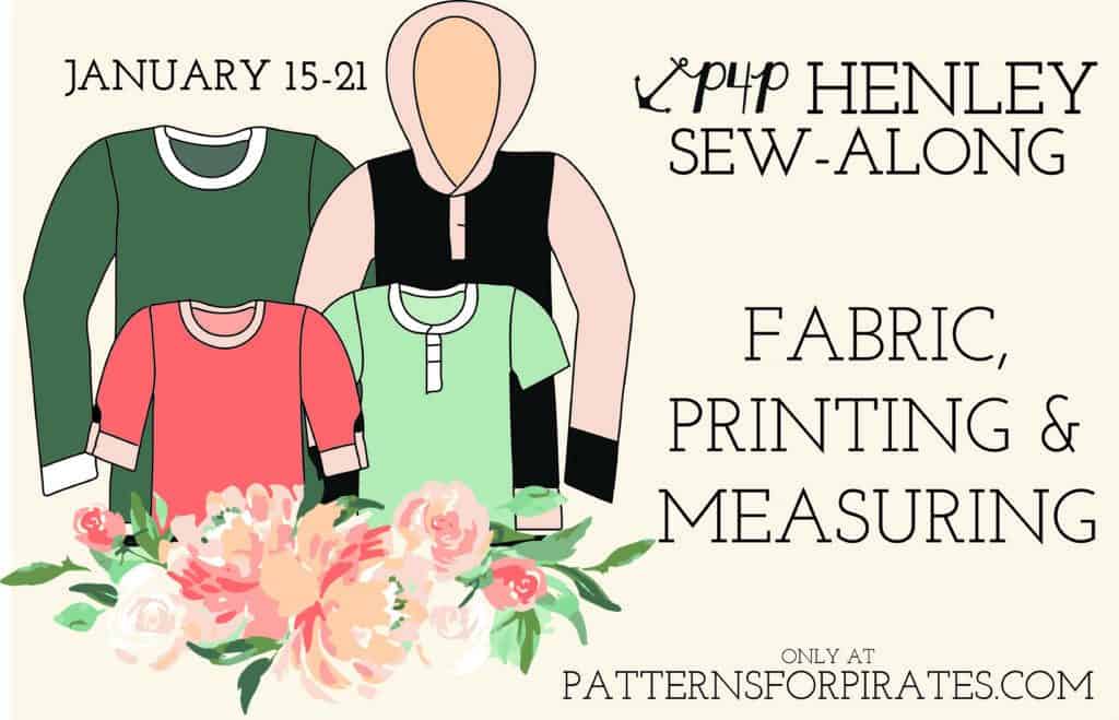 P4P Henley Sew-Along: Choosing Fabrics, Printing + Measuring — illustrated P4P sewing guide