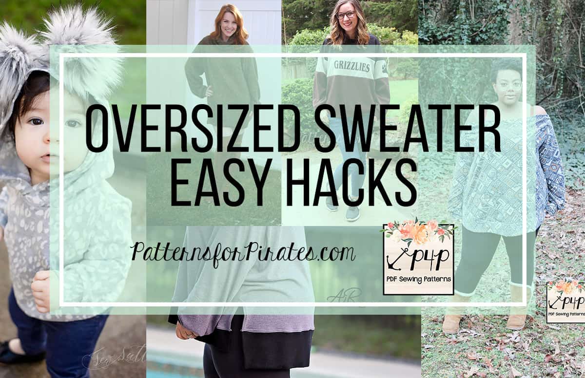 Oversized Sweater: Easy Hacks — original Patterns for Pirates blog artwork