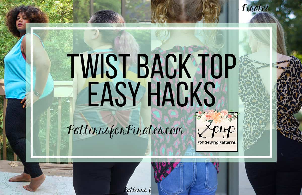 Twist Back Top Easy Hacks — original Patterns for Pirates blog artwork
