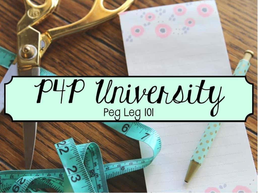 Peg Leg 101 guide with sewing tools and measuring tape